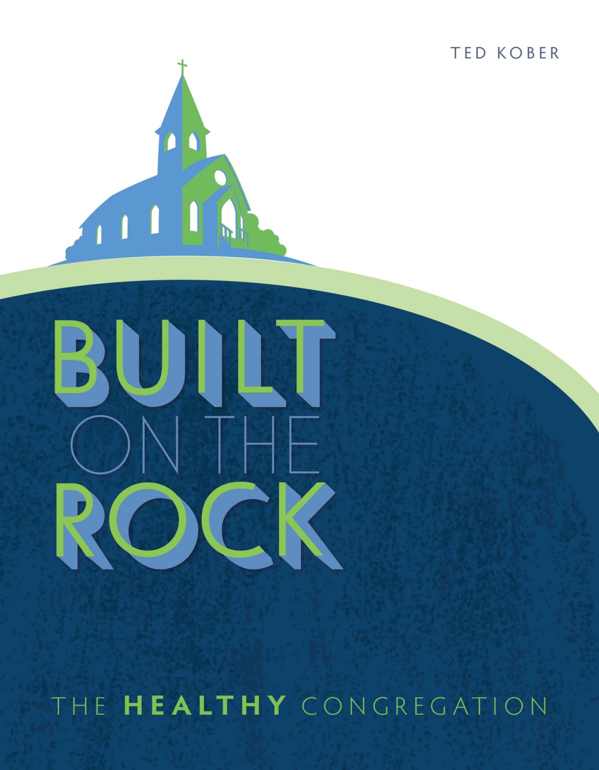 Built on the Rock: The Healthy Congregation | Wisconsin Lutheran Seminary